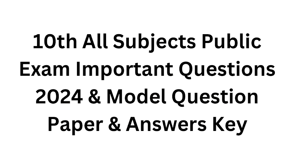 10th Public Important Questions 2024